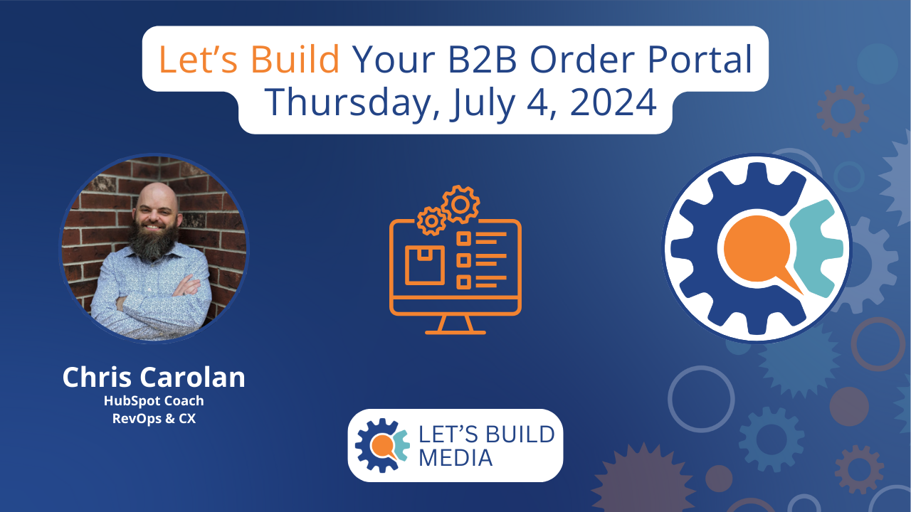 2024-07-04 _ B2B Order Portals _ Episode 004