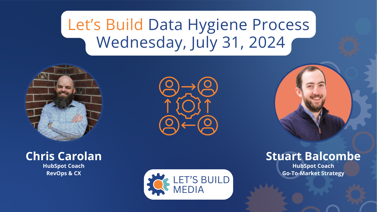 2024-07-31 _ Data & Hygiene in HubSpot _ Episode 0026